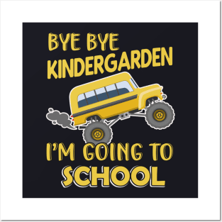 Bye Bye Kindergarden School Child first Grade Posters and Art